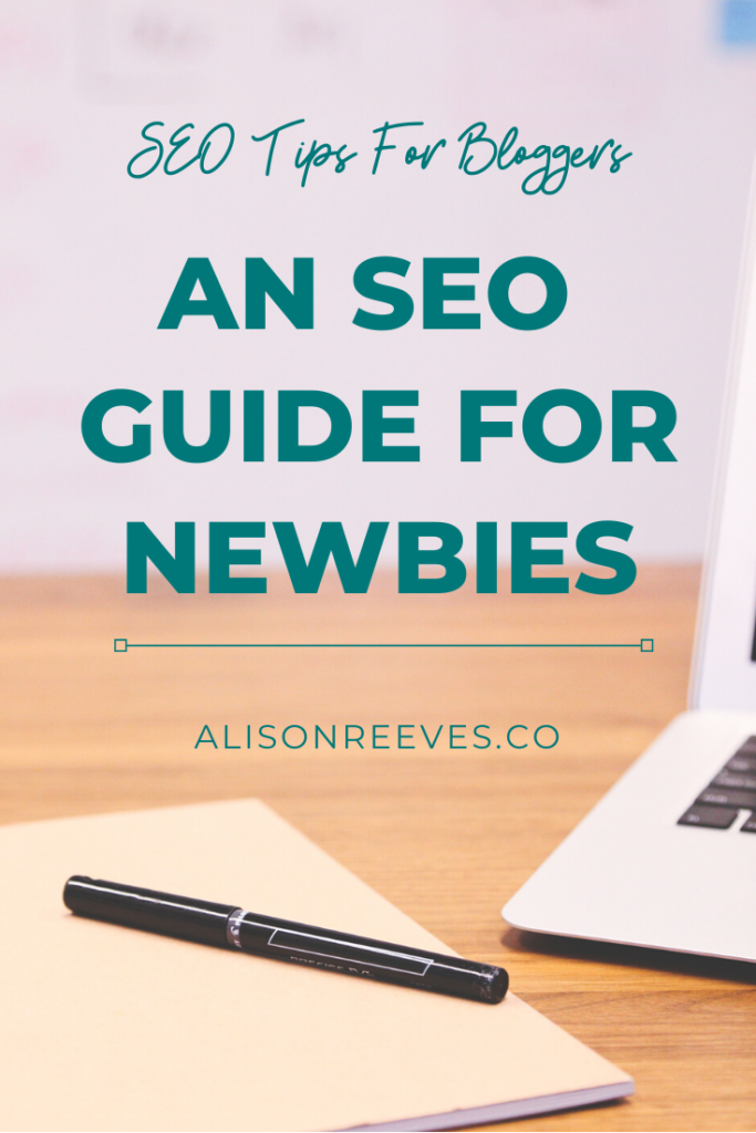 A Beginner's Guide To SEO | Easy Search Engine Tips For New Bloggers