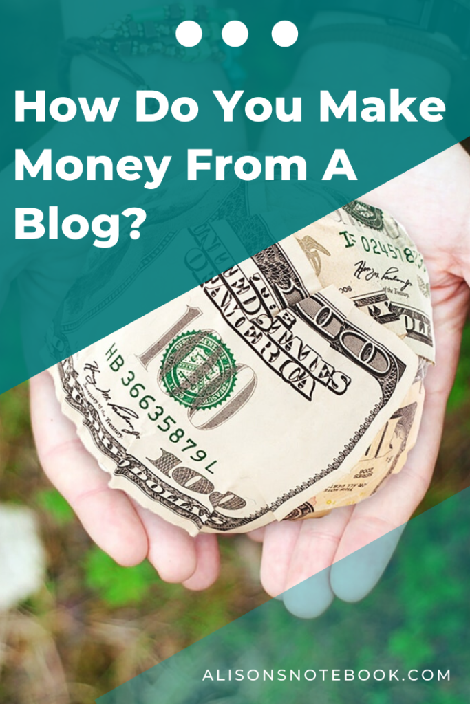 How Do You Make Money From A Blog?