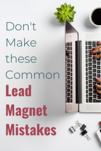 Are you making these mistakes with your lead magnets?