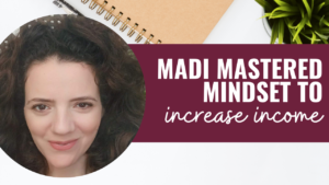 Entrepreneurship Coaching: How Madi Uses Mindset and Pinterest To Stack Her Income