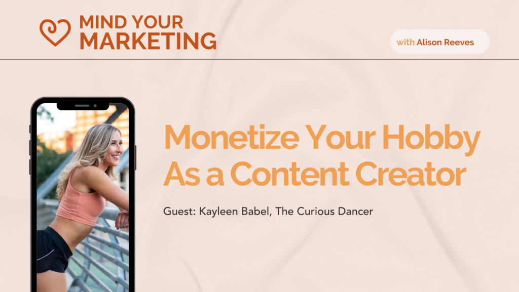 kayleen babel monetize your hobby as a content creator